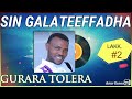 🛑sin galateeffadha guraaraa toleeraa lakk. 2ffaa albama guutuu isaa gurara tolera vol 2