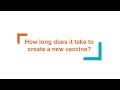 How long does it take to create a new vaccine?