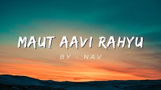 Maut Aavi Rahyu Che - Nav | Lyrical video | Official song | Jain song