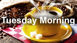 Tuesday Morning Jazz - Relax Jazz and Bossa Nova Music for Happy Morning