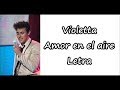 Violetta - Amor en el aire Letra