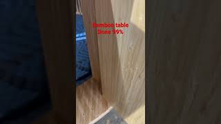 Bamboo table done 99%