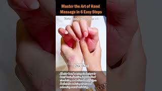 Master the Art of Hand Massage in 6 Easy Steps #handmassage #handhealth #massagetechniques
