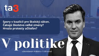 V politike: Spory v koalícii pre školský zákon. Čakajú školstvo veľké zmeny?