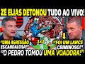 🚨 ZÉ ELIAS NÃO POUPOU PALAVRAS! ''UM LANCE CRIMIN0SO DO WEVERTON EM CIMA DO PEDRO NINGUÉM VIU!''