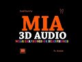 Bad Bunny Ft. Drake (3D Audio) - MIA