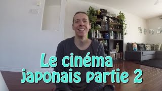 Nation cinéma : le CINÉMA JAPONAIS partie 2 [histoire du cinéma japonais] !!