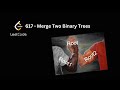 Merge Two Binary Trees - Leetcode 617
