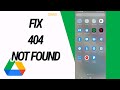 How To Fix And Solve 404 Not Found On Google Drive