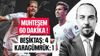 60 DAKİKALIK GÜÇ GÖSTERİSİ ! BEŞİKTAŞ 4 KARAGÜMRÜK 1