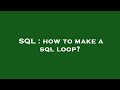 SQL : how to make a sql loop?