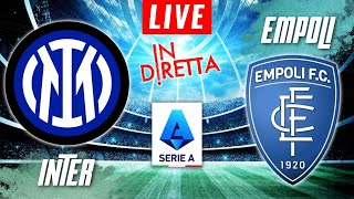 INTER MILAN VS EMPOLI LIVE | ITALIAN SERIE A FOOTBALL MATCH IN DIRETTA | TELECRONACA
