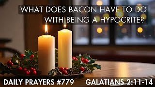 DP #779 What Does Bacon Have to do With Being a Hypocrite?