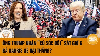 Tin nóng bầu cử Mỹ: Ông Trump nhận “cú sốc đôi” sát giờ G, bà Harris sẽ đại thắng?