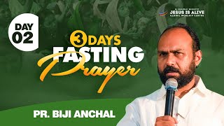 Jesus Is Alive | Fasting Prayer And Revival Meeting |  Pr Biji Anchal  | Day 02 | Live