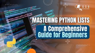 Mastering Python Lists: A Comprehensive Guide for Beginners