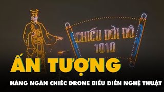 Ấn tượng hàng ngàn chiếc drone biểu diễn nghệ thuật trên bầu trời Hà Nội