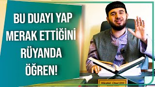 Bu Duayı Yap Merak Ettiğini Rüyanda Gör! - Mücahid Han