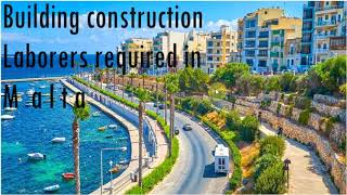 Building construction Laborers required in Malta