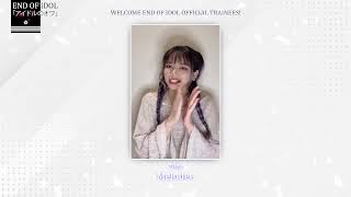 END OF IDOL Thực tập sinh; 「Melodee」 (introduction)