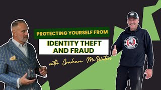 EP14 - Protecting Yourself from Identity Theft and Fraud with Graham McWaters