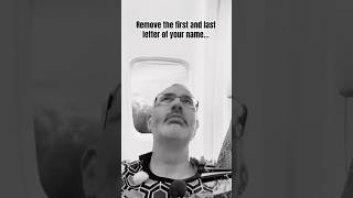 Remove the first and last letter of your name… #funny