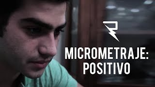 MICROMETRAJE: POSITIVO | RAYOVISION