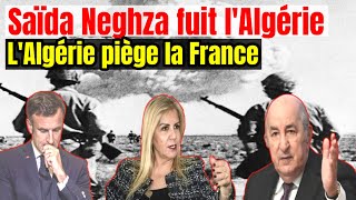 Accusations graves💯%Saïda Neghza fuit l'Algérie, L'Algérie piège la France😱🔥