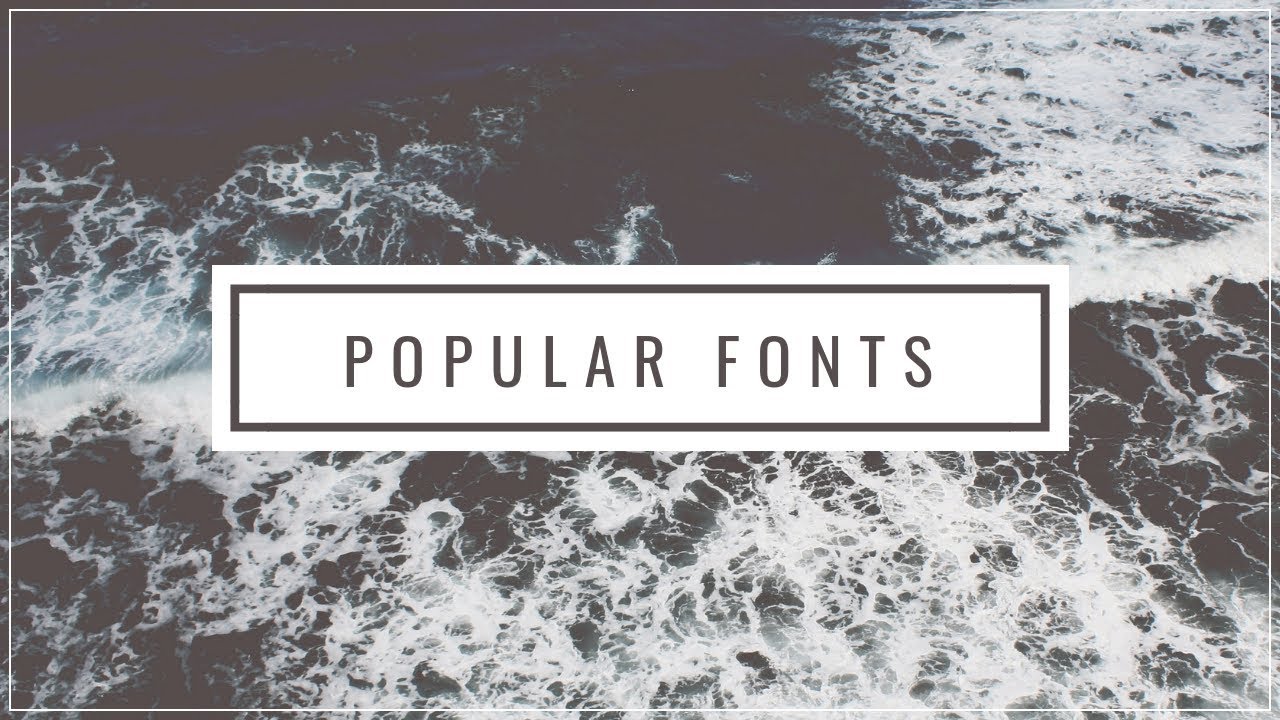 40 Popular Fonts Youtubers Use Youtube