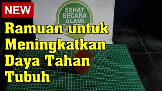 Cara Meningkatkan Daya Tahan Tubuh dengan Ramuan Alami