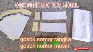 Cara cek fisik motor mobil | gosok nomor rangka dan nomor mesin | JASA PENGURUSAN STNK BPKB