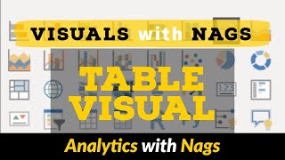 Table Visual in Power BI - Visuals with Nags