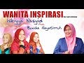 WANITA INSPIRASI - ISKIYYA NASYID Feat. BUNDA HAYATIRRUH ( AUDIO MUSIC OFFICIAL ) MAM IC SIAK 2017