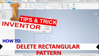 Inventor How To Delete Rectangular Pattern