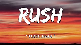 Troye Sivan - Rush (Lyrics) | Addicted to your Touch |