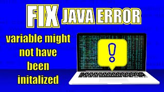 How to Fix Java Error - variable might not have been initialized - Error in Java | Java Tutorial