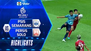 Highlights - PSIS Semarang VS Persis Solo | BRI Liga 1 2022/2023