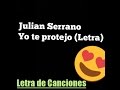 JULIAN SERRANO YO TE PROTEJO