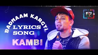 Badnaam kar gayi (Lyrics ) | kambi | Sukhe Muzical Doctorz | Latest punjabi song 2020 Ravi kay