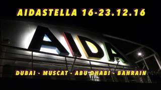 Aida Stella 2016 Orient: Dubai, Muscat, Abu Dhabi, Bahrain (kein Schiffsreview)