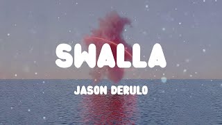 ☁️ Jason Derulo - Swalla (Lyrics) ☁️