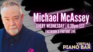 Virtual Piano Bar presents Michael McAssey!