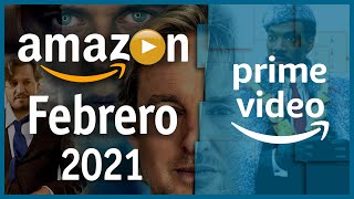 Estrenos Amazon Prime Video Febrero 2021 | Top Cinema