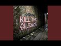 Kill the silence