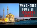 Reasons Why You Should Visit Istanbul?