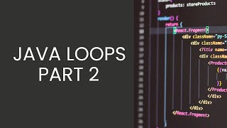 Week8 - Java Nested Loops & Do-While Loop Tutorial