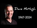 The World Lost One Of Its Greatest! - A Tribute to Dave McHugh