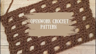 Very Simple Openwork Crochet Pattern. Detailed Tutorial