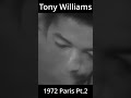 Tony Williams 1972 Pt.2