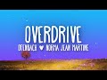 Ofenbach - Overdrive (feat. Norma Jean Martine) Lyrics